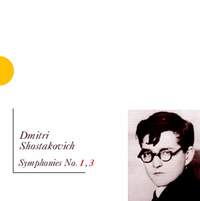 Shostakovich: Symphony Nos. 1 & 3