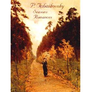 Tchaikovsky: Seasons Romances