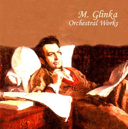 M. Glinka: Orchestral Works