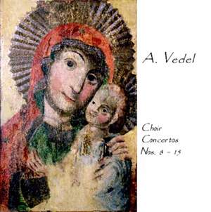 Vedel: Choir Concertos Nos. 8-15