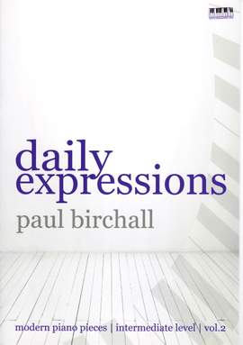 Birchall, Paul: Daily Expressions, Vol 2 (piano)