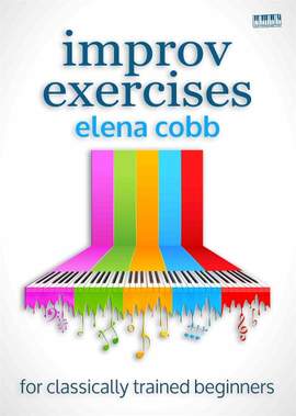 Cobb, Elena: Improv Exercises for Classical Pianists