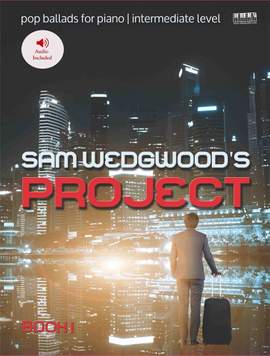 Wedgwood, Sam: Sam Wedgwood Project Book 1 (piano)
