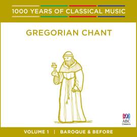 Gregorian Chant - Baroque & Before: Vol. 1