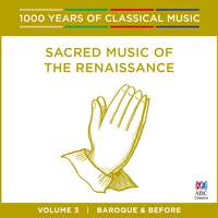 Sacred Music Of The Renaissance: Vol. 3