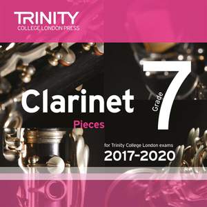 Trinity Clarinet Exam Pieces 2017-2020. Grade 7 (CD)