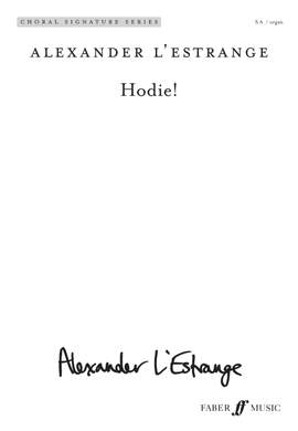 L'Estrange, Alexander: Hodie. SA (CSS)
