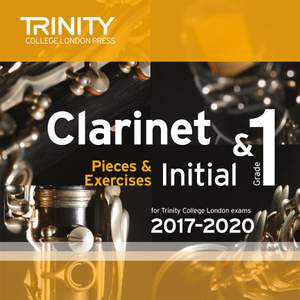 Trinity Clarinet Exam Pieces 2017-2020. Initial & Grade 1 (CD)