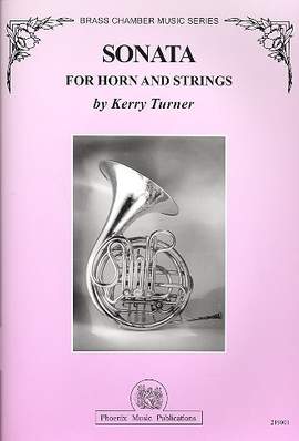 Kerry Turner: Sonata for Horn and Strings