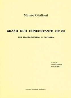 Mauro Giuliani: Grand Duo Concertante Op.85