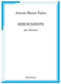 Antonio Blanco Tejero: Rebuscándote