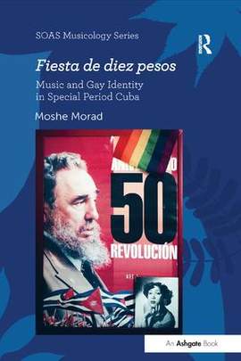 Fiesta de diez pesos: Music and Gay Identity in Special Period Cuba