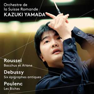 Kazuki Yamada conducts Roussel, Debussy & Poulenc