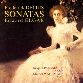 Frederick Delius & Edward Elgar Sonatas