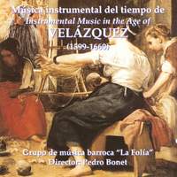 Instrumental Music In The Age Of Valezquez (1599-1660)