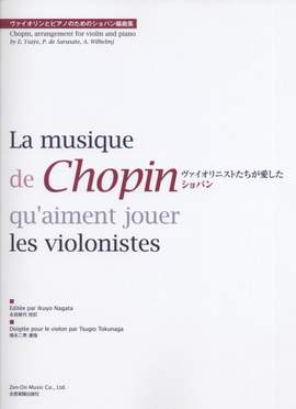 Chopin, F: La Musique de Chopin qu'aiment jouer les violonistes