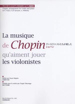 Chopin, F: La Musique de Chopin qu'aiment jouer les violonistes