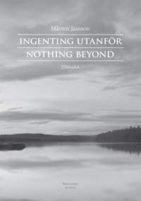 Jansson, Mårten: Ingenting utanför (Nothing beyond)