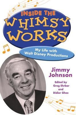 Inside the Whimsy Works: My Life with Walt Disney Productions