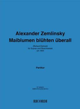 Alexander Zemlinsky: Maiblumen blühten überall