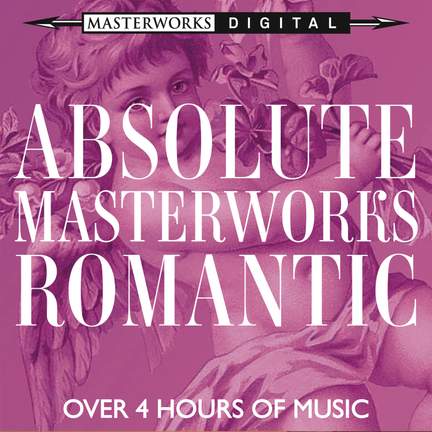 Absolute Masterworks - Romantic