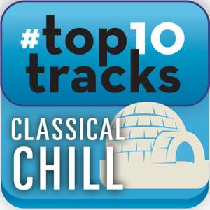 #top10tracks - Classical Chill