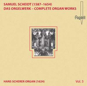 Scheidt: Complete Organ Works, Vol. 5