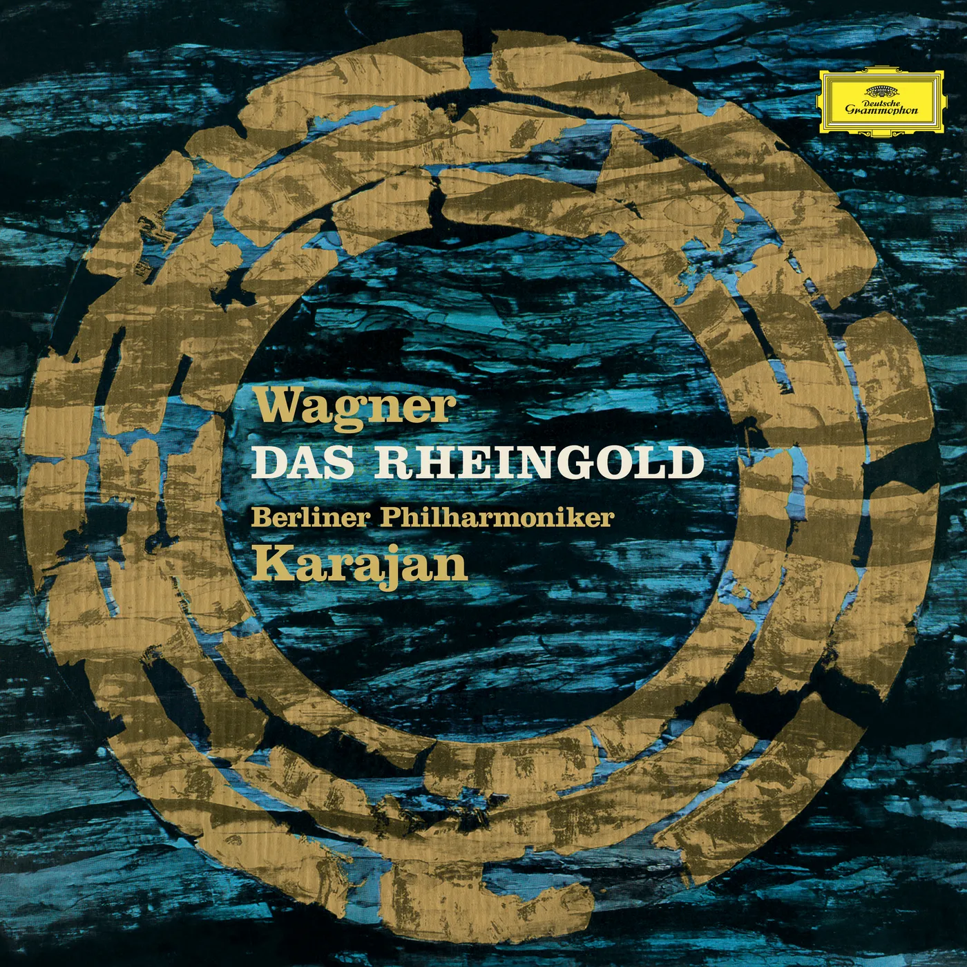 Wagner: Das Rheingold - Deutsche Grammophon: 4796357 Wagner: Das Rheingold - Deutsche Grammophon: 4796357