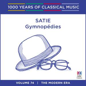 Satie - Gymnopédies: Vol. 74