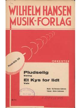 Kai Normann Andersen: Pludselig & Et Kys For Lidt