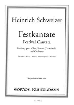 Schweizer, Heinrich: Festkantate