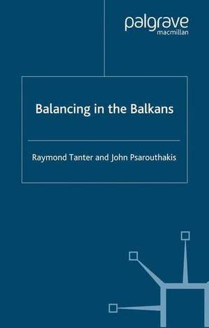 Balancing in the Balkans