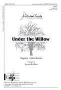 Stephen Foster: Under The Willow