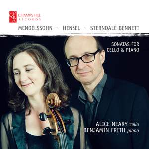 Mendelssohn & Sterndale Bennett: Sonatas for Cello & Piano