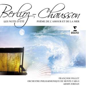 Berlioz: Les Nuits D'Été - Chausson: Poème de l'amour et de la Mer