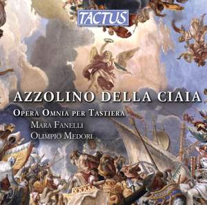 Azzolino della Ciaia: Complete Keyboard Works