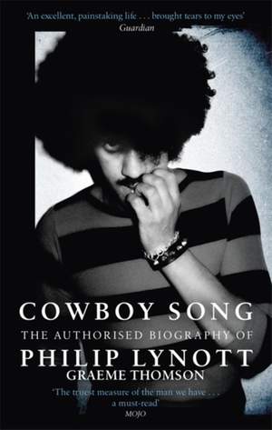 Cowboy Song: The Authorised Biography of Philip Lynott Product Image