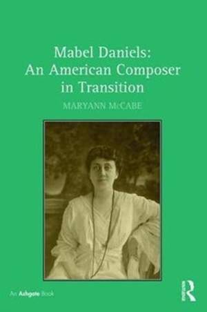 Mabel Daniels: An American Composer in Transition