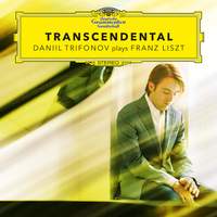 Transcendental: Daniil Trifonov plays Franz Liszt