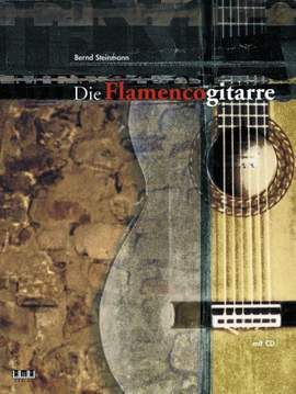 Bernd Steinmann: Die Flamencogitarre