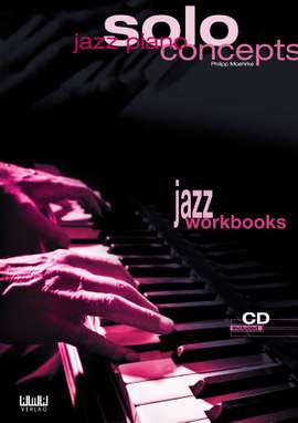 Philipp Moehrke: Jazz Piano - Solo Concepts
