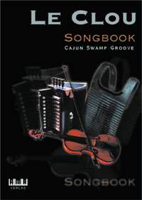 Le Clou: Le Clou Songbook - Cajun Swamp Groove