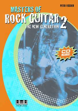Peter Fischer: The New Generation Masters Of Rock Guitar