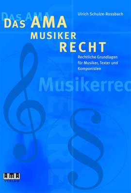 Ulrich SchulzeRossbach: Das AMAMusikerrecht