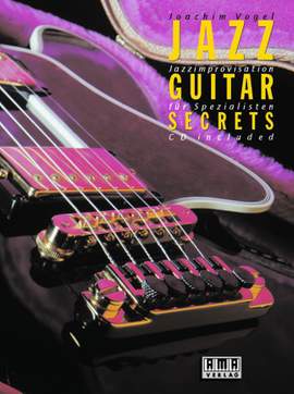 Joachim Vogel: Jazz Guitar Secrets