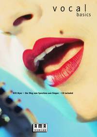 Billi Myer: Vocal Basics Der Weg vom Sprechen zum Singen