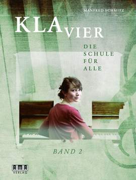 Manfred Schmitz: Klavier die Schule für alle Band 2