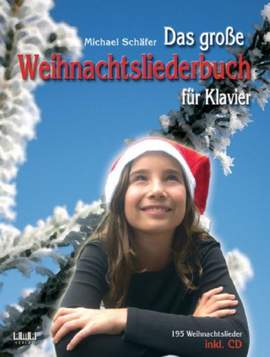 Michael Schäfer: Das große Weihnachtsliederbuch für Klavier