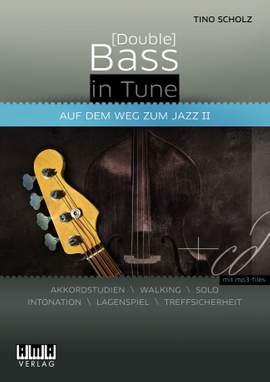 Tino Scholz: (Double) Bass in Tune II