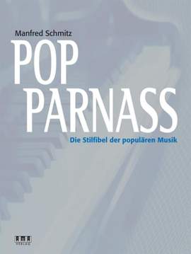 Manfred Schmitz: Pop Parnass